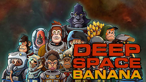 Скачать Deep space banana: Android Космос игра на телефон и планшет.