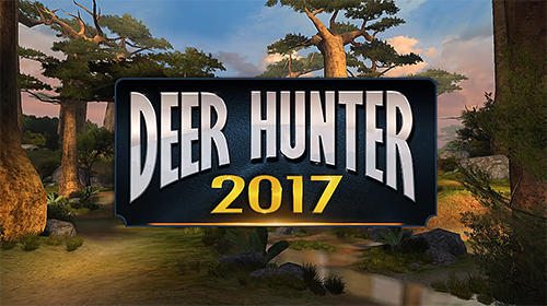 Скачать Deer hunter 2017: Android Охота игра на телефон и планшет.