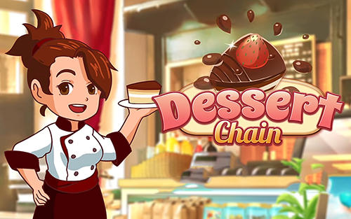 Скачать Dessert chain: Coffee and sweet: Android Менеджер игра на телефон и планшет.