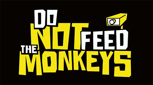 Do not feed the monkeys