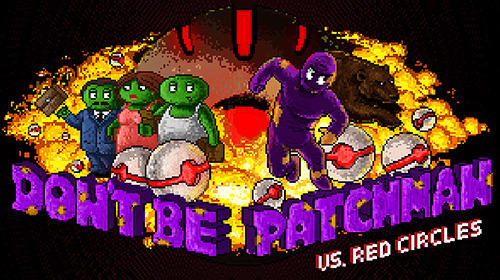 Скачать Don't be patchman vs. red circles: Android Пиксельные игра на телефон и планшет.