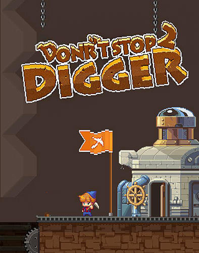 Скачать Don't stop digger 2: Android Пиксельные игра на телефон и планшет.
