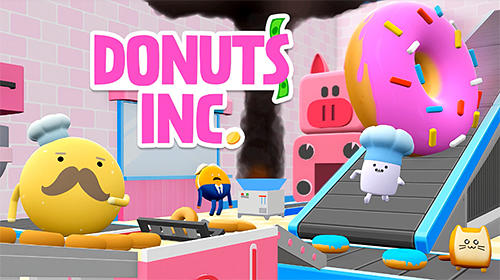 Скачать Donuts inc.: Android Для детей игра на телефон и планшет.