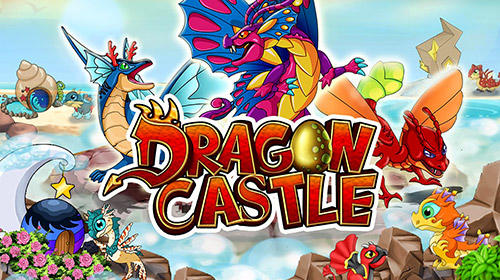 Скачать Dragon castle: Android Для детей игра на телефон и планшет.