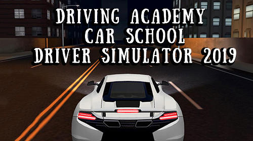 Скачать Driving academy: Car school driver simulator 2019: Android Машины игра на телефон и планшет.