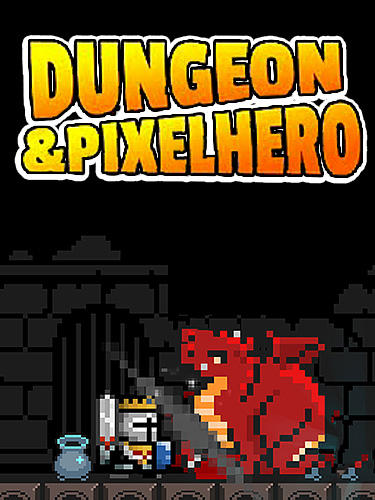 Скачать Dungeon n pixel hero: Retro RPG: Android Пиксельные игра на телефон и планшет.