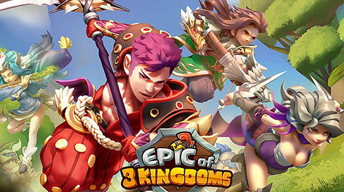 Скачать Epic of 3 kingdoms: Android Онлайн стратегии игра на телефон и планшет.
