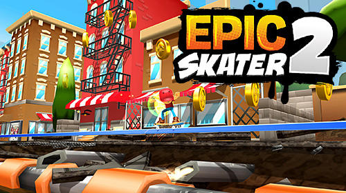 Скачать Epic skater 2: Android Скейт игра на телефон и планшет.