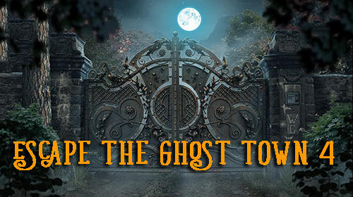 Скачать Escape the ghost town 4: Android Поиск предметов игра на телефон и планшет.