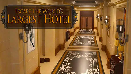 Скачать Escape world's largest hotel на Андроид 2.3 бесплатно.