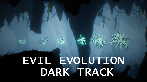 Скачать Evil evolution: Dark track: Android Раннеры игра на телефон и планшет.