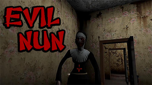 Скачать Evil nun: Android Хоррор игра на телефон и планшет.