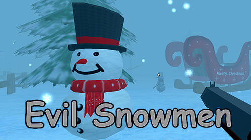 Скачать Evil snowmen на Андроид 4.1 бесплатно.