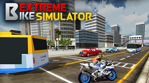 Скачать Extreme bike simulator: Android Мотоциклы игра на телефон и планшет.