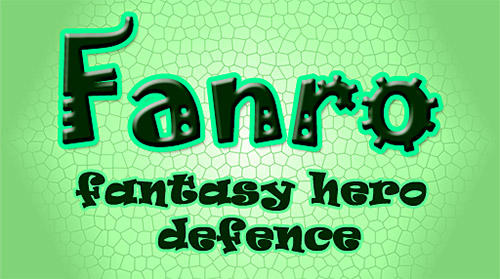 Скачать Fanro: Fantasy hero defence: Android Стратегии в реальном времени игра на телефон и планшет.