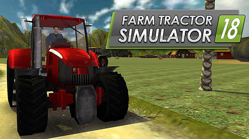 Скачать Farm tractor simulator 18: Android Ферма игра на телефон и планшет.