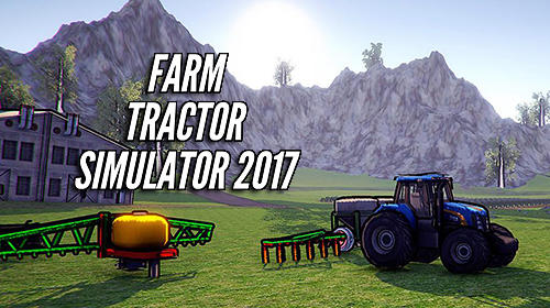Скачать Farm tractor simulator 2017: Android Трактор игра на телефон и планшет.