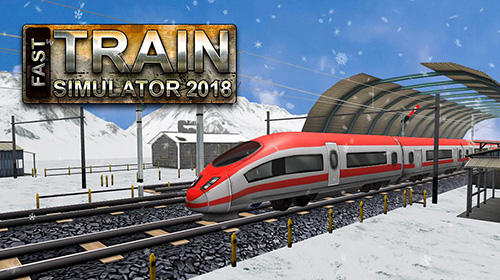 Скачать Fast train simulator 2018: Android Поезда игра на телефон и планшет.