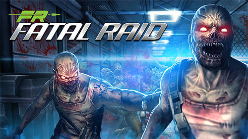 Скачать Fatal raid: Android Шутер от первого лица игра на телефон и планшет.