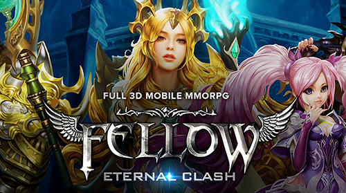 Скачать Fellow: Eternal clash: Android Онлайн RPG игра на телефон и планшет.