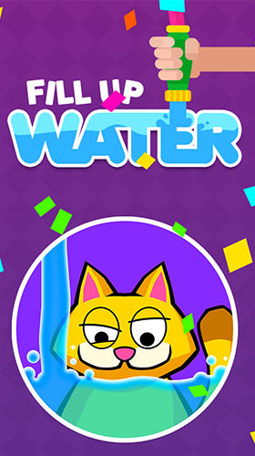 Скачать Fill up water: Do better?: Android Тайм киллеры игра на телефон и планшет.