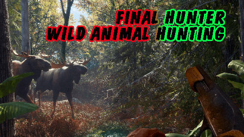 Скачать Final hunter: Wild animal hunting: Android Охота игра на телефон и планшет.