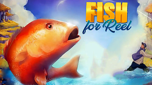 Скачать Fish for reel на Андроид 4.1 бесплатно.