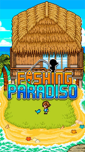 Скачать Fishing paradiso: Android Пиксельные игра на телефон и планшет.