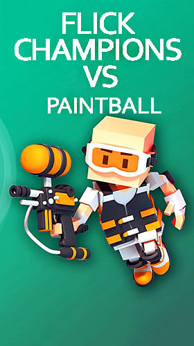 Скачать Flick champions VS: Paintball: Android Шутер с видом сверху игра на телефон и планшет.