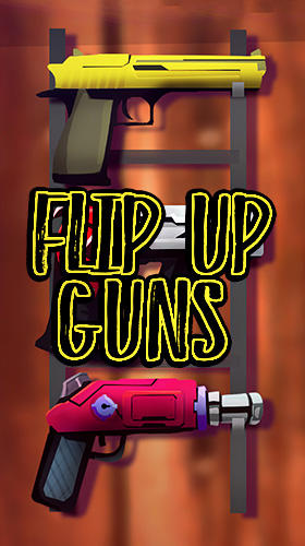 Скачать Flip up guns: Weapons new adventure: Android Тайм киллеры игра на телефон и планшет.