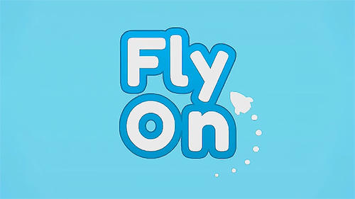 Скачать Fly on: Android Раннеры игра на телефон и планшет.
