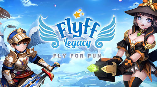 Скачать Flyff legacy: Android Аниме игра на телефон и планшет.
