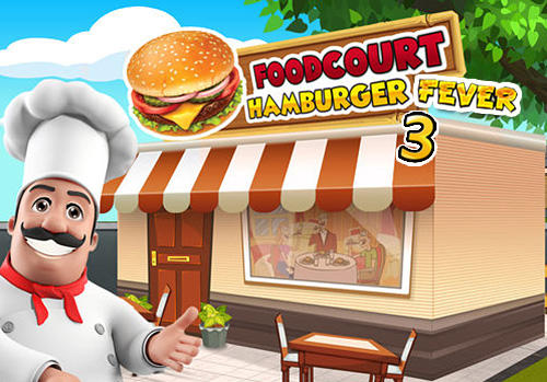 Скачать Food court fever: Hamburger 3: Android Менеджер игра на телефон и планшет.