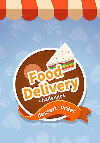 Скачать Food delivery: Dessert order challenges: Android Тайм киллеры игра на телефон и планшет.