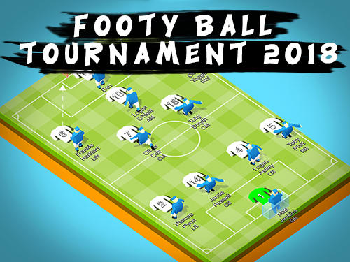 Скачать Footy ball tournament 2018 на Андроид 5.0 бесплатно.