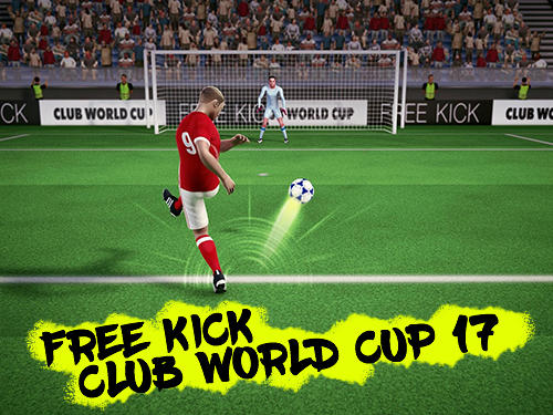 Скачать Free kick club world cup 17: Android Футбол игра на телефон и планшет.