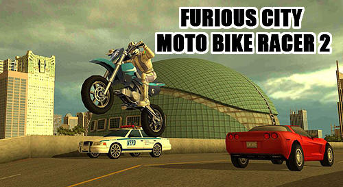 Скачать Furious city moto bike racer 2: Android Мотоциклы игра на телефон и планшет.