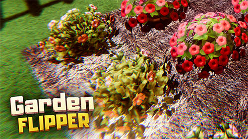 Скачать Garden flipper: Android Необычные игра на телефон и планшет.