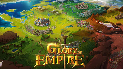 Скачать Glory of empire: Android Онлайн стратегии игра на телефон и планшет.