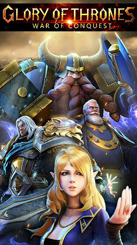 Скачать Glory of thrones: War of conquest: Android Онлайн стратегии игра на телефон и планшет.