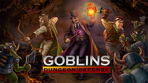 Скачать Goblins: Dungeon defense: Android Защита башен игра на телефон и планшет.