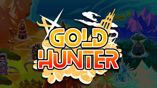 Скачать Gold hunter на Андроид 4.0 бесплатно.