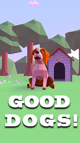 Скачать Good dogs!: Android Раннеры игра на телефон и планшет.