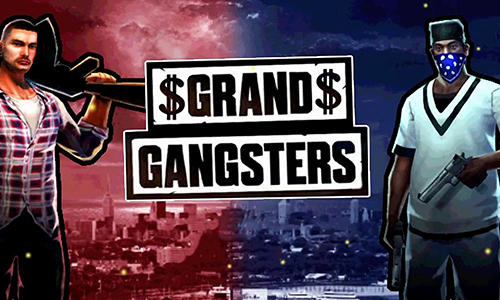 Скачать Grand gangsters 3D: Android Типа GTA игра на телефон и планшет.