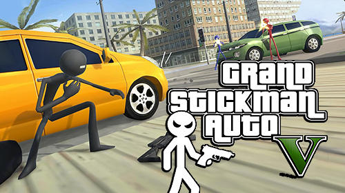 Скачать Grand stickman auto 5: Android Типа GTA игра на телефон и планшет.