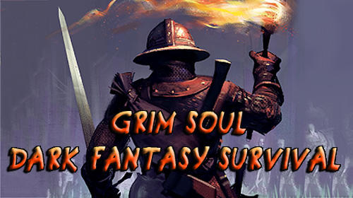 Скачать Grim soul: Dark fantasy survival на Андроид 4.1 бесплатно.