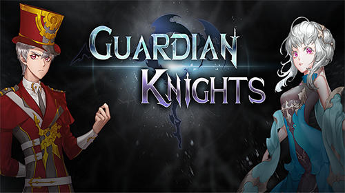 Скачать Guardian knights на Андроид 4.4 бесплатно.