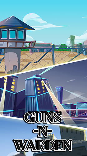 Скачать Guns n warden: Android Тайм киллеры игра на телефон и планшет.