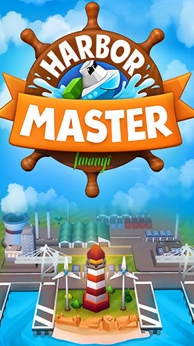 Скачать Harbor master: Android Корабли игра на телефон и планшет.