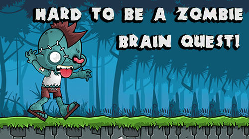 Скачать Hard to be a zombie: Brain quest!: Android Платформер игра на телефон и планшет.
